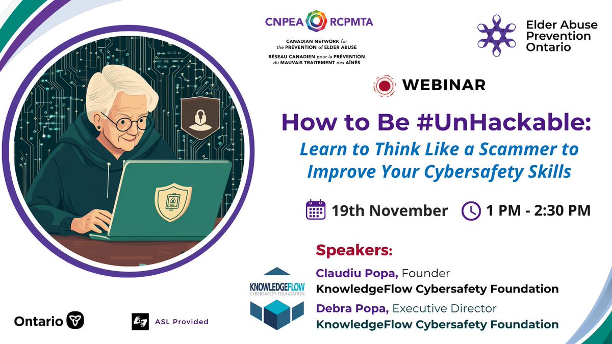 Elder Abuse Prevention Ontario (@eapreventionon) on Twitter photo 🔹Join <a href="/EAPreventionON/">Elder Abuse Prevention Ontario</a> , @CNPEA and KnowledgeFlow Cybersafety Foundation <a href="/notonmyinternet/">KnowledgeFlow Cybersafety Foundation</a> on 📅 Nov. 19, for an insightful webinar: "How to Be #UnHackable : Learn to Think Like a Scammer to Improve Your Cybersafety Skills."
Register ☑️ eapon.ca/Webinar_Knowle…
#cybersafety 🔹Join <a href="/EAPreventionON/">Elder Abuse Prevention Ontario</a> , @CNPEA and KnowledgeFlow Cybersafety Foundation <a href="/notonmyinternet/">KnowledgeFlow Cybersafety Foundation</a> on 📅 Nov. 19, for an insightful webinar: "How to Be #UnHackable : Learn to Think Like a Scammer to Improve Your Cybersafety Skills."
Register ☑️ eapon.ca/Webinar_Knowle…
#cybersafety