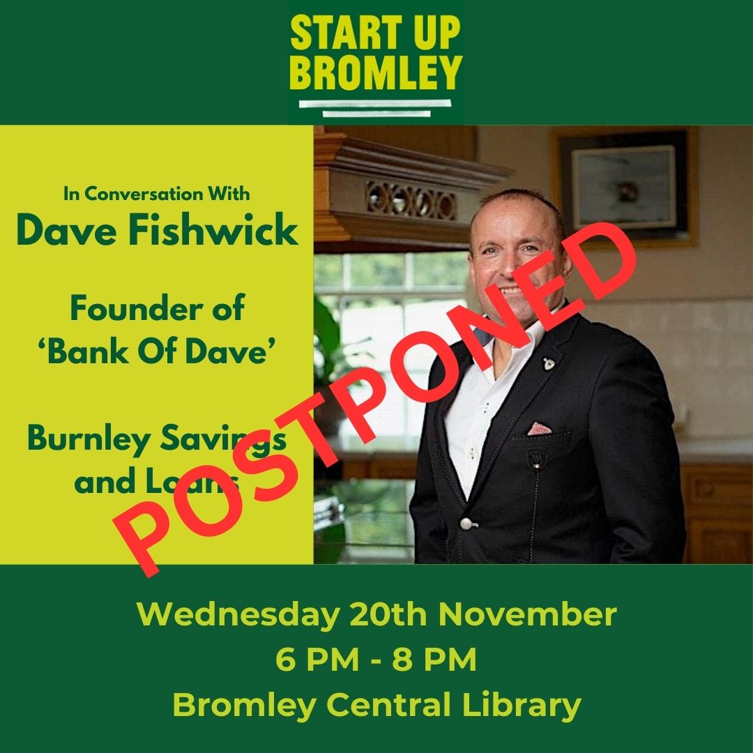 StartUp_Bromley's tweet photo. Please note that the 'Bank of Dave' event has been postponed until 25th March 2025. Really sorry for any inconvenience this may cause. https://t.co/QuppXfF3Ze