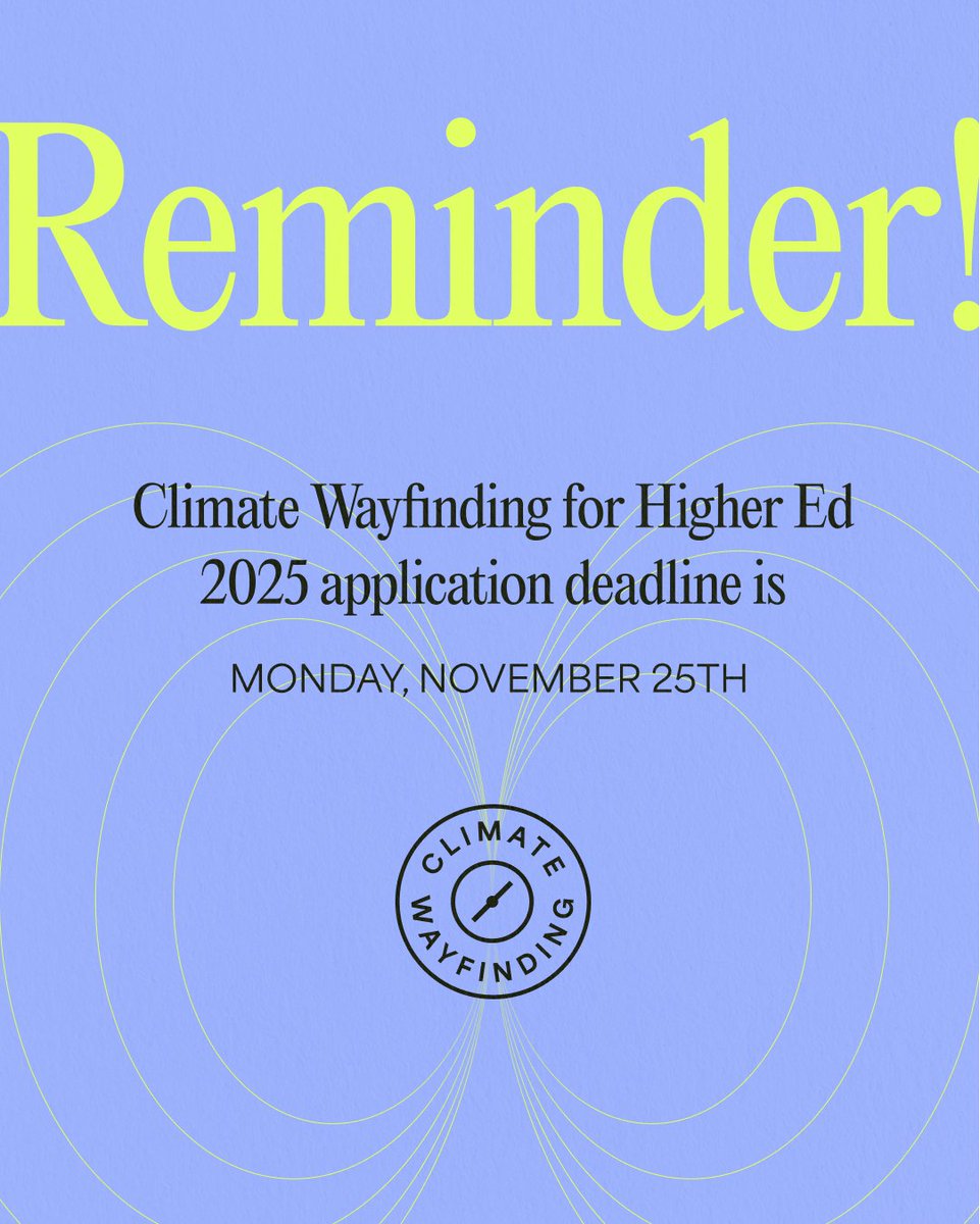 💫 Reminder: 11/25 is the deadline to apply for our 2025 Climate Wayfinding higher-ed facilitator workshop. Our 8-week, online workshop will equip faculty &amp; staff w/ proven tools to help students navigate the climate crisis. 

Learn more + apply: bit.ly/4hr2UtM