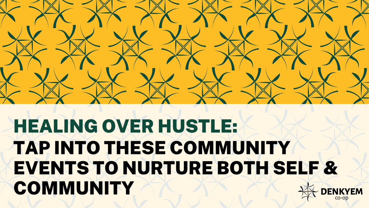 We’ve put together a list of events and resources to serve as a reminder that taking care of yourself is a vital investment—not just in your own success, but in the strength and sustainability of the community you uplift every day.

denkyemcoop.com/uncategorized/…