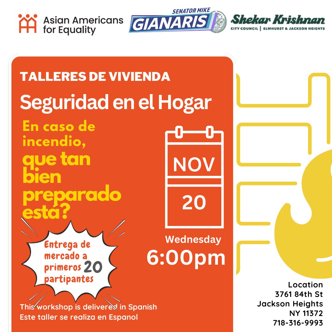 On Wed. 11/20, come to our Jackson Heights office (3761 84th St) for a workshop in Spanish on home and fire safety. The workshop is co-sponsored by Senator Mike Gianaris and Council Member Shekar Krishnan. The first 20 participants will receive free food baskets!