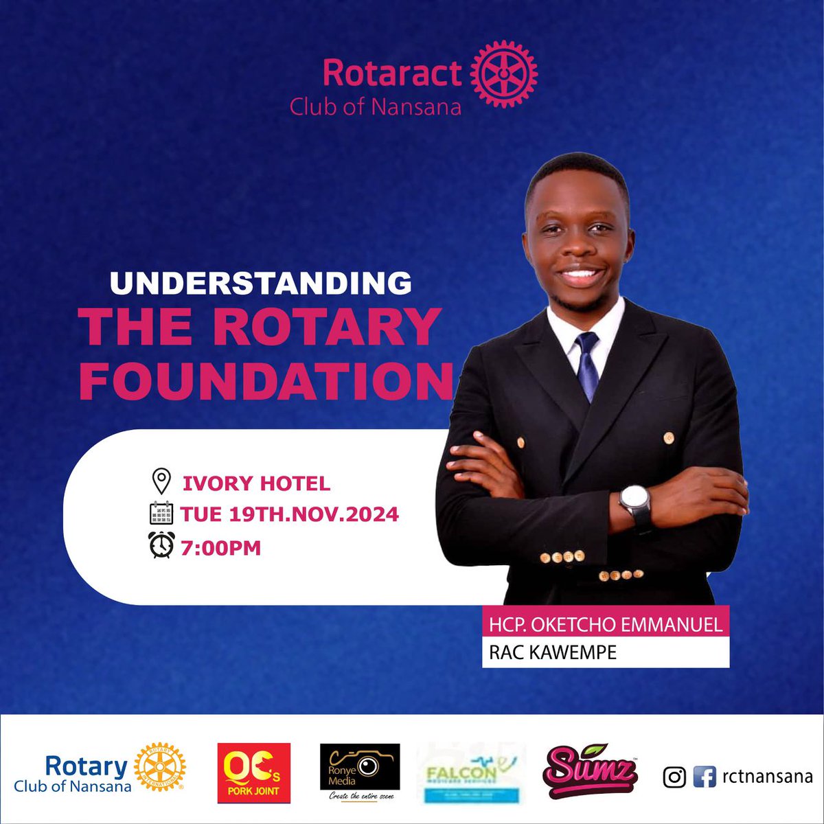 Empowering Generations Through Giving

Rotaract Club of Nansana invites you to an evening of learning more about TRF 

TOPIC: UNDERSTANDING THE ROTARY FOUNDATION

GUEST SPEAKER HCP Oketcho Emmanuel

DATE: 19th November 

TIME 7:00 pm 

VENUE Ivory Hotel, Nansana