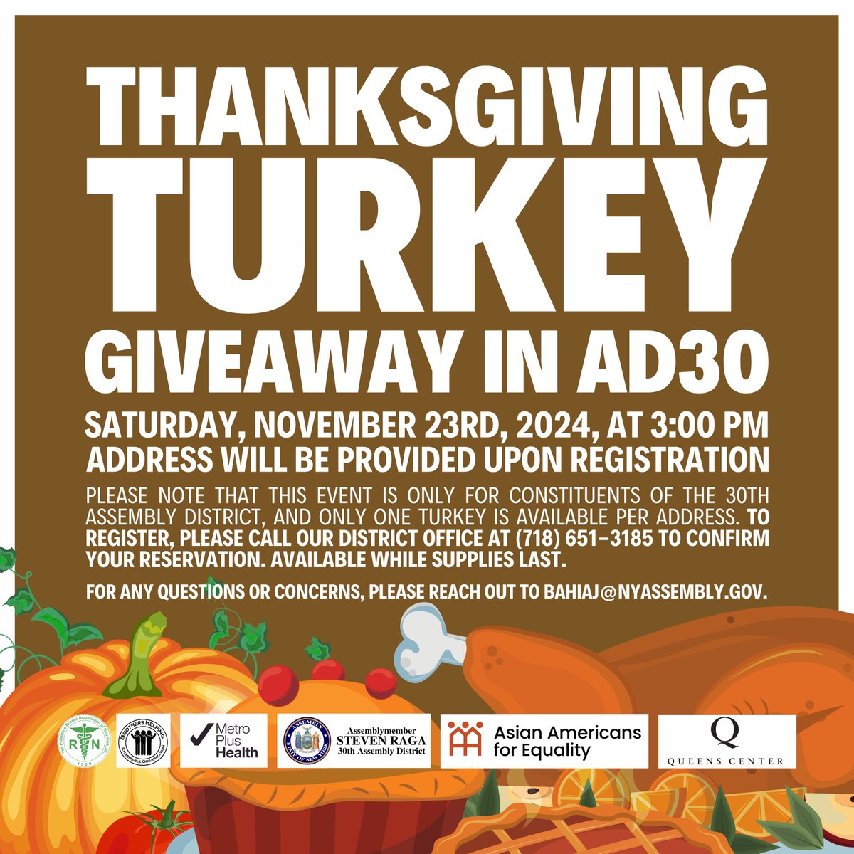 🦃 Thanksgiving Turkey Giveaway for residents who live in the 30th Assembly District in Queens! 🍂 You can register with Assemblymember Steven Raga's District Office to receive a turkey for your family's Thanksgiving dinner! AAFE is proud to co-sponsor this Thanksgiving giveaway.