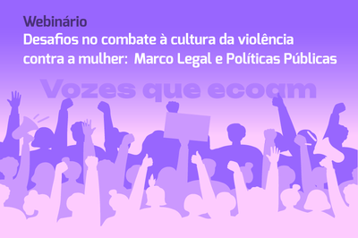 Inscrições abertas: webinário discute desafios no combate à cultura da violência contra a mulher bit.ly/3AQ47u2