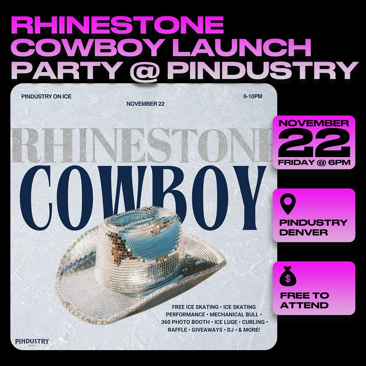 🤠 Saddle up for Rhinestone Cowboy, the <a href="/pindustrydenver/">Pindustry Denver</a> On-Ice Launch Party, happening Friday Nov. 22 from 6-10 PM! Enjoy ice skating, curling, mechanical bull rides, giveaways, and a rooftop ice-skating performance. It’s the ultimate way to kick off the winter season in