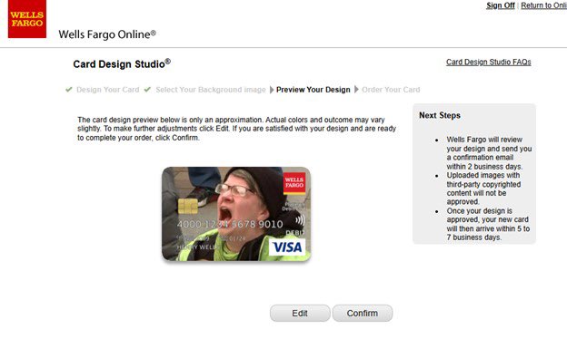 Wells Fargo rejected my request for a customized ATM/VISA card image.. I don’t understand 🧐