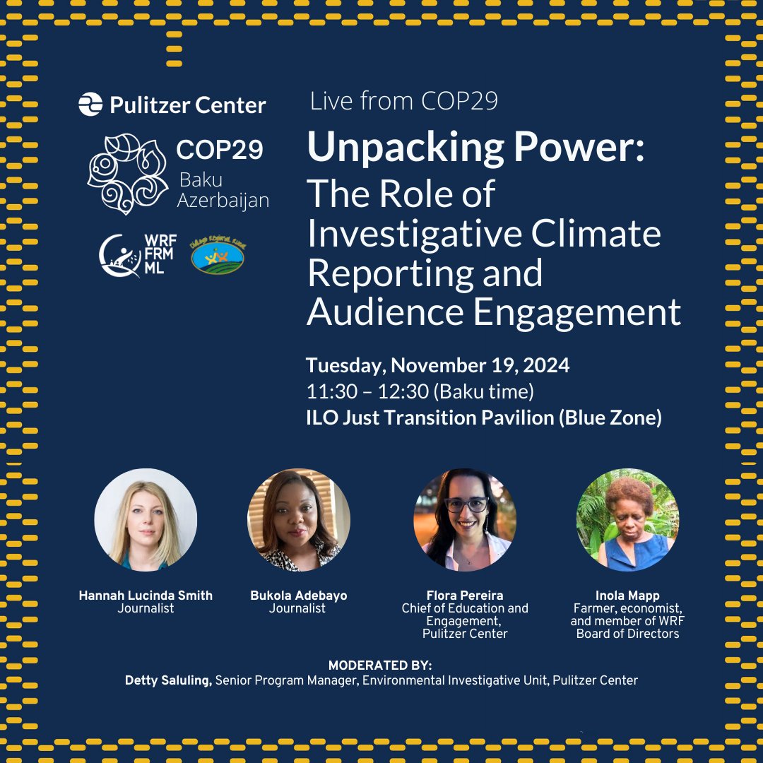 If you're attending #COP29, join Pulitzer Center's
