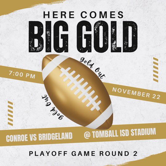 Here Comes Big Gold! Gold out Bridgeland and support <a href="/ConroeTigersFB/">Conroe Tiger Football</a> this Friday! <a href="/ConroeHSCISD/">Conroe High School, Conroe ISD</a> <a href="/Conroeathletics/">ConroeHigh Athletics</a> <a href="/Tasha_Smith78/">Tasha Smith</a> <a href="/CoachHardeman/">Cedric Hardeman</a> <a href="/ConroeHS9/">Conroe High School 9th Grade, Conroe ISD</a> <a href="/ConroeFootball/">CHS Football Booster</a> <a href="/ConroeSportsMed/">CHS Sports Medicine</a> <a href="/chsGoldenGirls/">Conroe Golden Girls</a> <a href="/Chs9Stuco/">CHS9 StuCo</a> <a href="/ConroeHScheer/">Conroe Cheer</a>