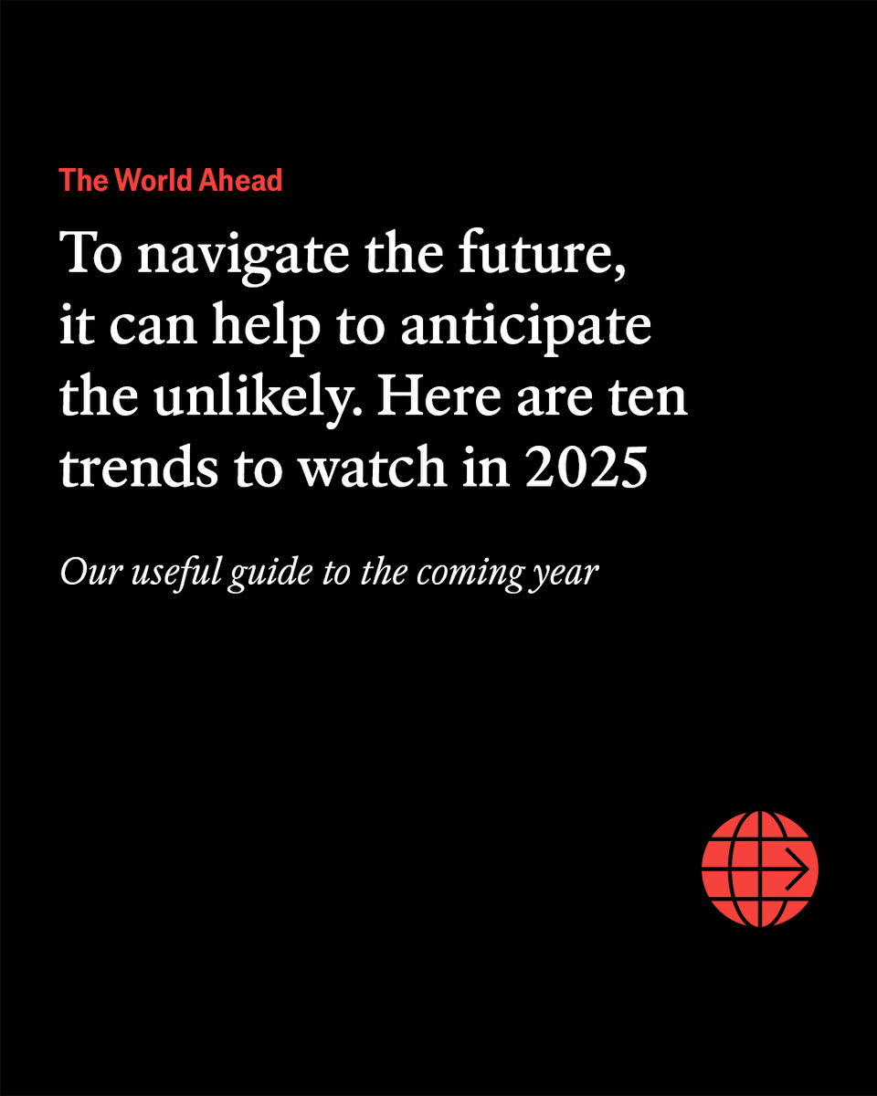 TheEconomist's tweet photo. To navigate the future, it can help to anticipate the unlikely. The World Ahead 2025 is a useful guide to the coming year, whatever surprises await https://t.co/kEsbBq6Drt https://t.co/CU674jYzBY