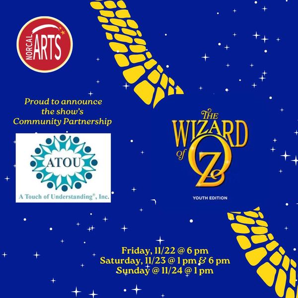 Join Dorothy, Toto &amp; the rest of the gang for an unforgettable journey through the magical Land of Oz this weekend! We’re thrilled to announce that NorCal’s Theater Arts students have chosen ATOU as their nonprofit partner in their spectacular production of The Wizard of Oz! 🌟
