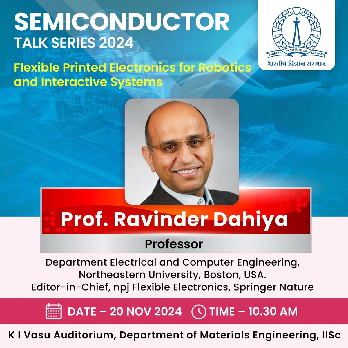 Join us for the next talk in the Semiconductor Talk Series with Prof. Ravinder Dahiya. If you can’t attend in person, use this Zoom link to join online:
zoom.us/j/95696643668?…
<a href="/RavinderSDahiya/">Ravinder S. Dahiya</a> <a href="/iiscbangalore/">IISc Bangalore</a> <a href="/Nature_NPJ/">npj Journals</a>