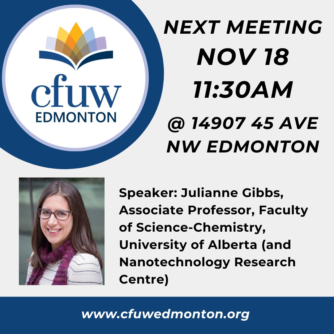 Guests welcome! Speaker Julianne Gibbs, Faculty of Science #Chemistry, Uni of #Alberta (&amp; #Nanotechnology Research Ctr), followed by business mtg cfuwedmonton.org/meetings

<a href="/cfuwedmonton/">CFUW Edmonton</a>: #community of #women; work #yeg, regional, national, &amp; international  #education #justice