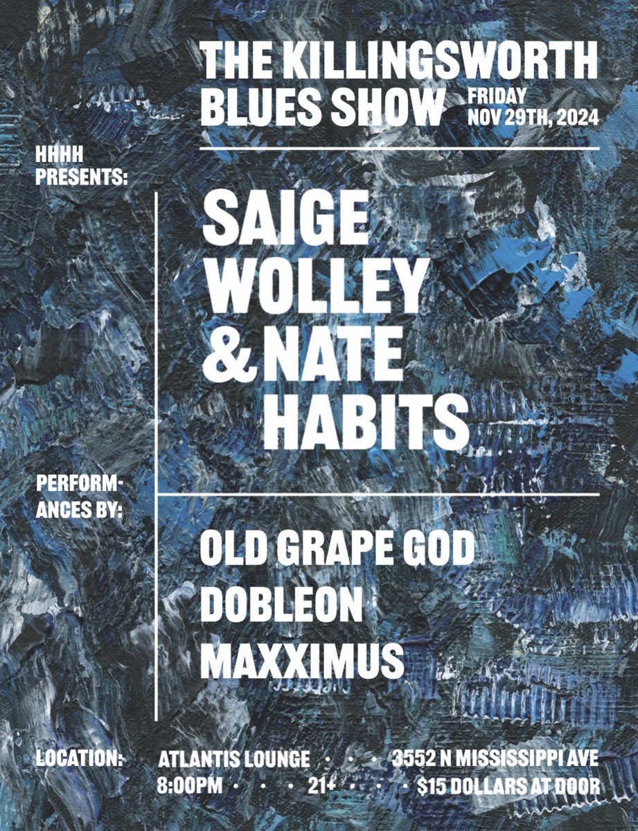 SAIGEWOLLEY's tweet photo. The Killingsworth Blues Show 

Friday November 29th 2024 at The Atlantis Lounge, 3552 N Mississippi Ave 

Performances by: 
@saigewolley + @natehabits 
@Tronfucious 
@_DOBLEON 
@OBTS_Maximus 

+ Special Guests 

8:00 PM | 21+ | $15 https://t.co/ZJzBGhaPw4