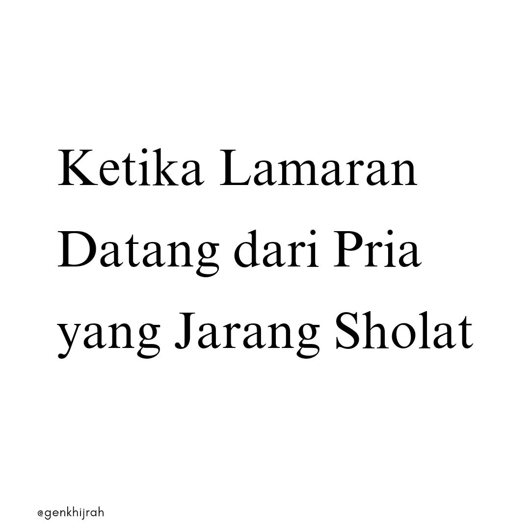 Ketika lamaran datang dari pria yang jarang sholat 

A thread