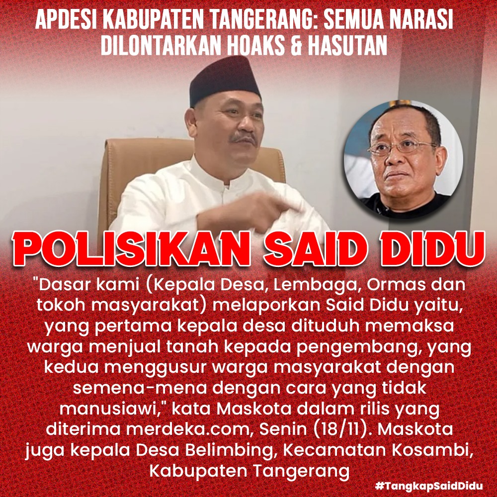Mantan sekretaris kementerian BUMN Said Didu dilaporkan Apdesi kabupaten Tangerang ke polisi atas dugaan tindak pidana penyebar informasi hoaks. 
#TangkapSaidDidu
