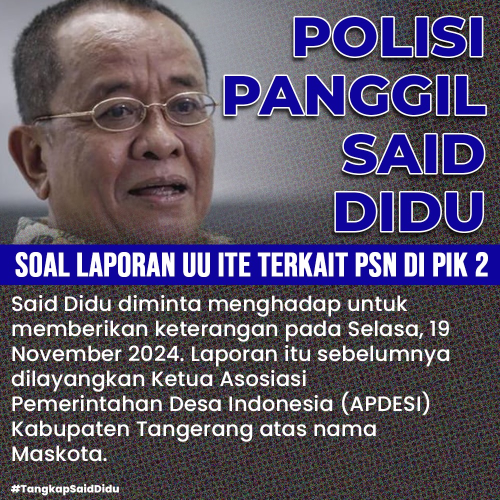 Narasi yang disampaikan perihal PIK 2 sangat tidak benar dan melanggar UU ITE #TangkapSaidDidu
