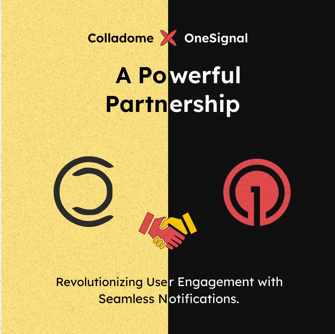🚀 Colladome partners with OneSignal to power dynamic user journeys via notifications, SMS, and WhatsApp. 

As exclusive resellers, we’re streamlining communications and revolutionizing engagement for businesses. 🌟

 #Colladome #OneSignal