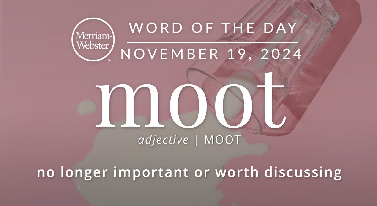 MerriamWebster's tweet photo. The #WordOfTheDay is ‘moot.’
https://t.co/SRnEcYGueG https://t.co/SliiMPZng8