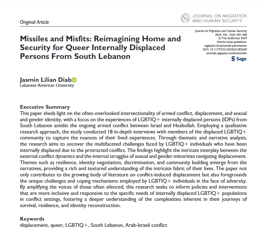 Jasmin Lilian Diab (@jasminldiab) on Twitter photo Paper out in <a href="/JMHSjournal/">Journal on Migration & Human Security (JMHS)</a> today. It's been such a painful year.
This study engages with Lebanese, Syrian, and Palestinian LGBTIQ+ IDPs from South Lebanon, where the intersection of their sexual and gender identities with displacement necessitates a precarious balance—staying Paper out in <a href="/JMHSjournal/">Journal on Migration & Human Security (JMHS)</a> today. It's been such a painful year.
This study engages with Lebanese, Syrian, and Palestinian LGBTIQ+ IDPs from South Lebanon, where the intersection of their sexual and gender identities with displacement necessitates a precarious balance—staying