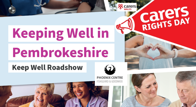 KEEP WELL ROADSHOW / CARERS RIGHTS DAY

21 November – 10am-3.30pm – Phoenix Community Centre, Goodwick

Do you look after or help out a friend or family member?
Come and find out more about your rights and the support available to you.