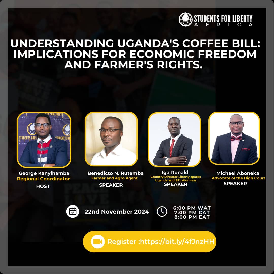 Uganda's Coffee Bill: What's at Stake?
When: Nov 22, 8:00 PM EAT
Where: Online (Zoom)
Register: bit.ly/4fJnzHH
Hear from experts:
Aboneka Michael (Legal)
Iga Ronald (Economic Freedom)
Benedicto N. Rutemba (Coffee Farmer)
Limited spots! 
<a href="/AfricanSFL/">African Students For Liberty</a>