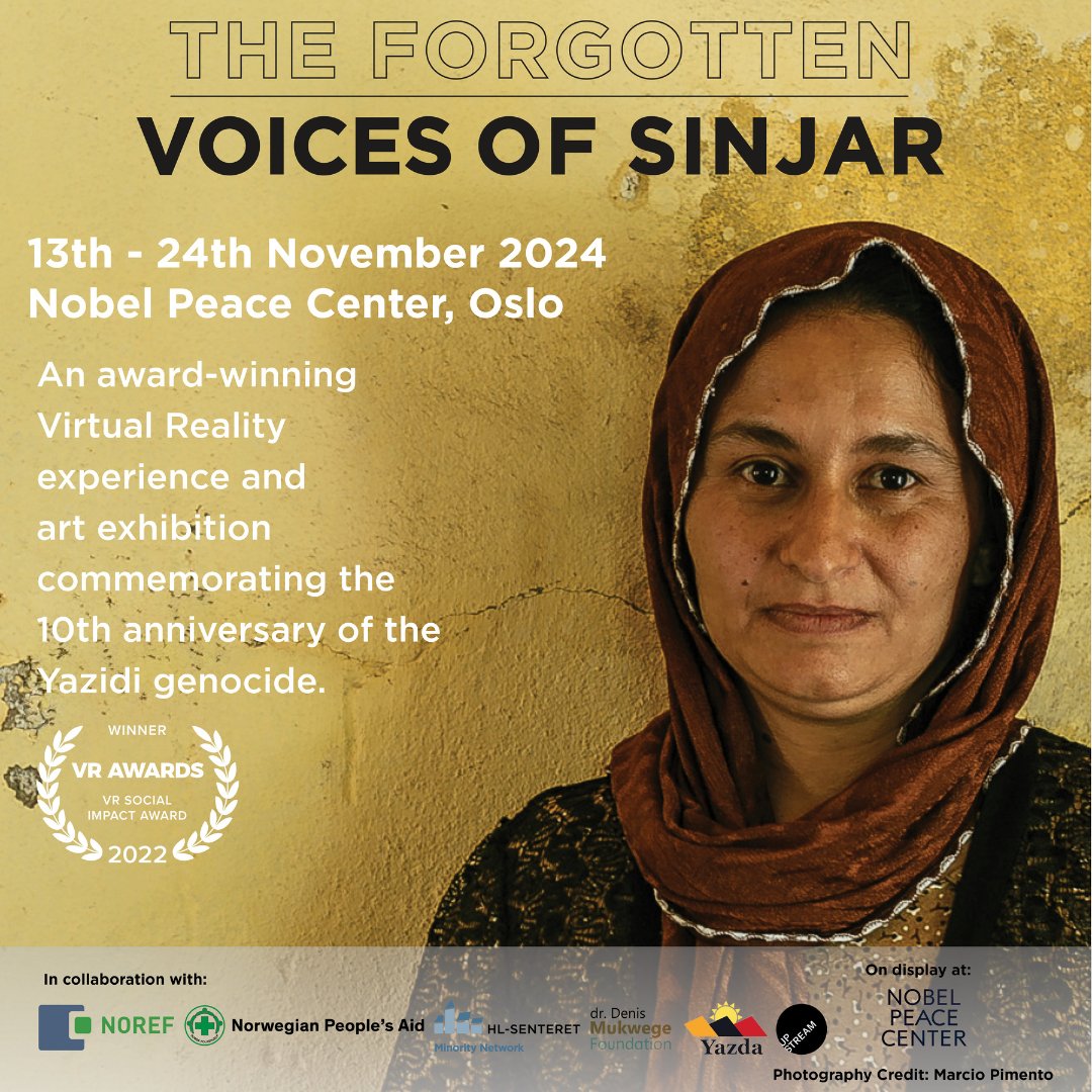 MukwegeFound's tweet image. Experience &apos;The Forgotten Voices of Sinjar&apos; at the @NobelPeaceOslo. Dive into #VR, photography &amp;amp; art amplifying Yazidi voices, justice, &amp;amp; recovery. 🗓️ Panel: Nov 20, 18:00. @NbdyListeningVR,@YazdaOrg, @natianavrouzov, @rxdsouza, @DrSinjari #YazidiGenocide