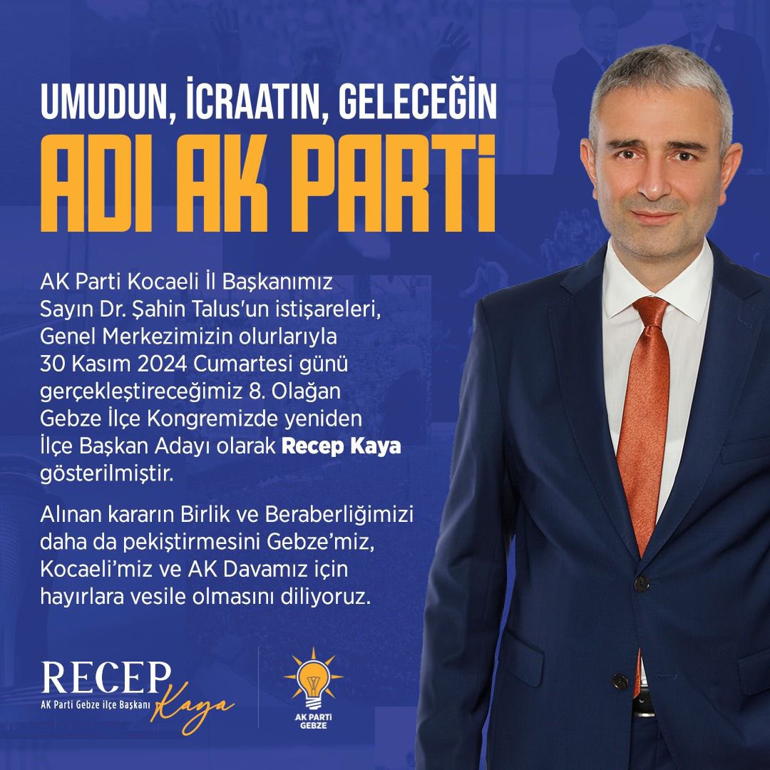AK Parti Kocaeli İl Başkanımız Sayın Dr. Şahin Talus'un istişareleri, Genel Merkezimizin olurlarıyla 30 Kasım 2024 Cumartesi günü gerçekleştireceğimiz 8. Olağan Gebze İlçe Kongremizde yeniden İlçe Başkan Adayı olarak Recep Kaya gösterilmiştir.#AKParti #AKPartiGebze #RecepKaya