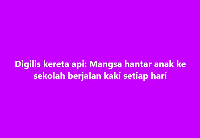SinarOnline's tweet photo. Digilis kereta api: Mangsa hantar anak ke sekolah berjalan kaki setiap hari
#SinarHarian #maut #digilis #keretaapi