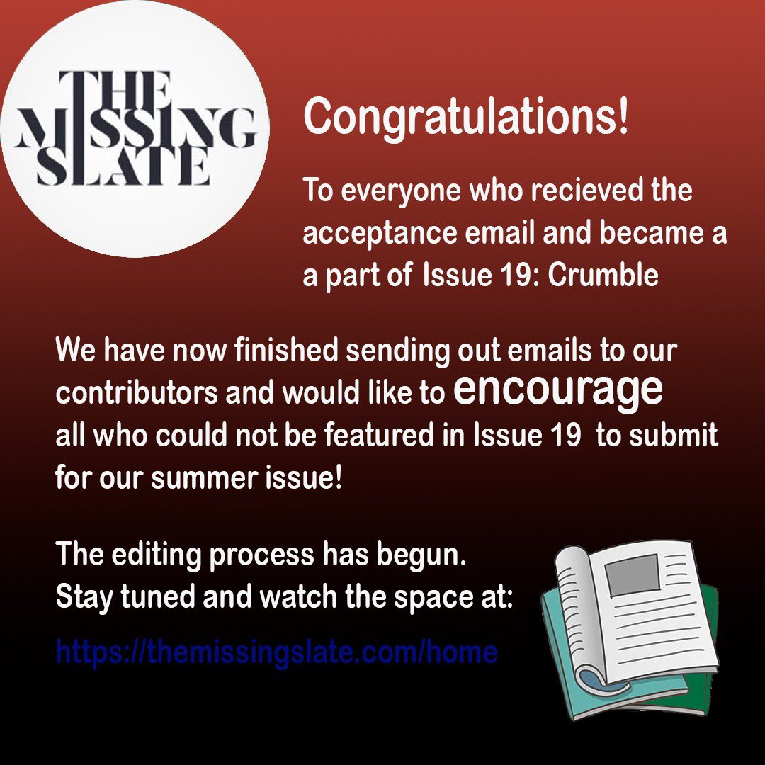 We are delighted to have finished reviewing the tremendous submissions we received for our Issue 19 - Crumble open call. Stay turned for more updates on Issue 19 at: themissingslate.com