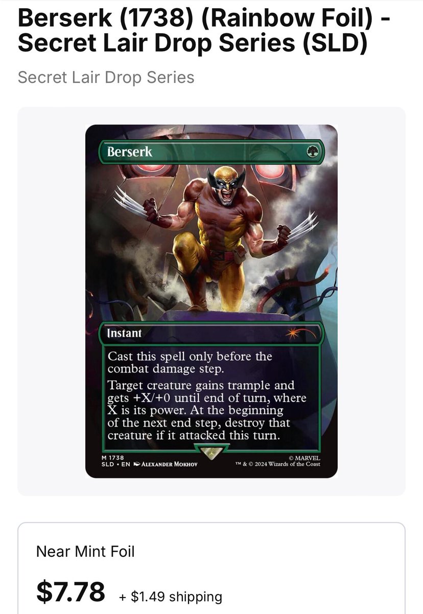 I believe Berserk from the Marvel Drop is underpriced right now. Previous foil versions of Berserk sell for $20-25 and this version is sub $10 right now. If you ever needed a copy, this is a nice time to grab it. Wolverine is also kinda badass imo but that’s another topic.