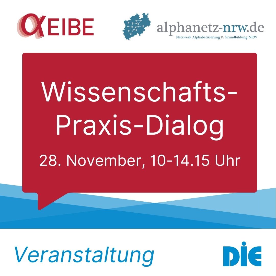 Am 28.11. laden Alphanetz NRW &amp; DIE zum digitalen Wissenschafts-Praxis-Dialog ein. Unter dem Motto „Professionalisierung der #Alphabetisierung und  Grundbildung“ wird es Ergebnisse aus dem Projekt EIBE, Impulsvorträge und spannende #Workshops geben. t1p.de/5yktf
