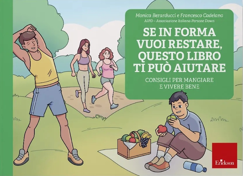 Pubblicato da Edizioni Erickson il nuovo volume AIPD “Se in forma vuoi restare, questo libro ti può aiutare. Consigli per mangiare e vivere bene“, scritto da Monica Berarducci e Francesco Cadelano, e parte della Collana Laboratori per le autonomie.
urly.it/312v8q
