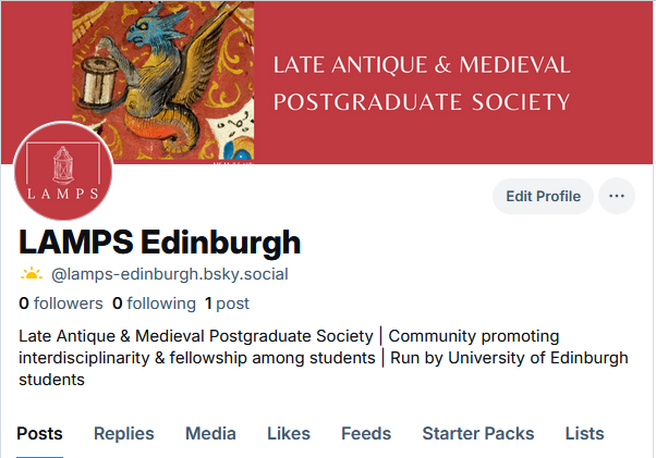 As part of LAMPS' comeback, we have opened a BlueSky account. Please follow us @ lamps-edinburgh.bsky.social . We will continue to remain active on Twitter for now, but we hope to eventually delete this account and post on BlueSky exclusively.