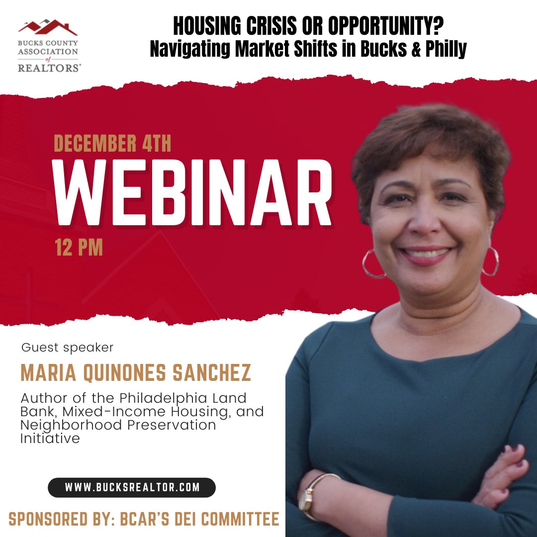 📢 Calling All Realtors®! Curious about how to respond to Bucks &amp; Philly’s changing markets? Join us Dec 4th for key insights with Maria Quinones Sanchez.  ow.ly/Twfr50Tptfi