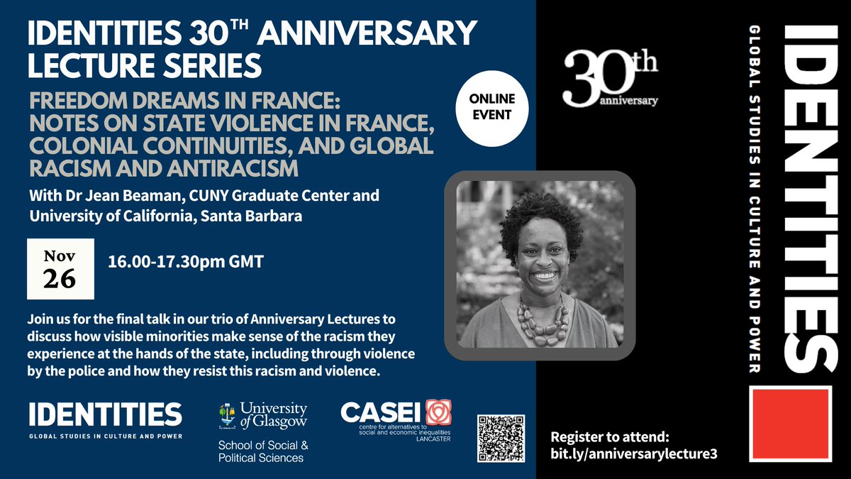 'Freedom Dreams in #France: Notes on State Violence in France, #Colonial Continuities, and Global #Racism and #Antiracism' 

#Identities Anniversary Lecture with Dr Jean Beaman

📅 26 Nov, 4-5.30pm GMT (Online)

<a href="/jean23bean/">Jean Beaman</a> <a href="/UofGSPS/">UofG Soc & Pol Sci</a> <a href="/UofGSocSci/">UofG Social Sciences</a>

eventbrite.co.uk/e/freedom-drea…