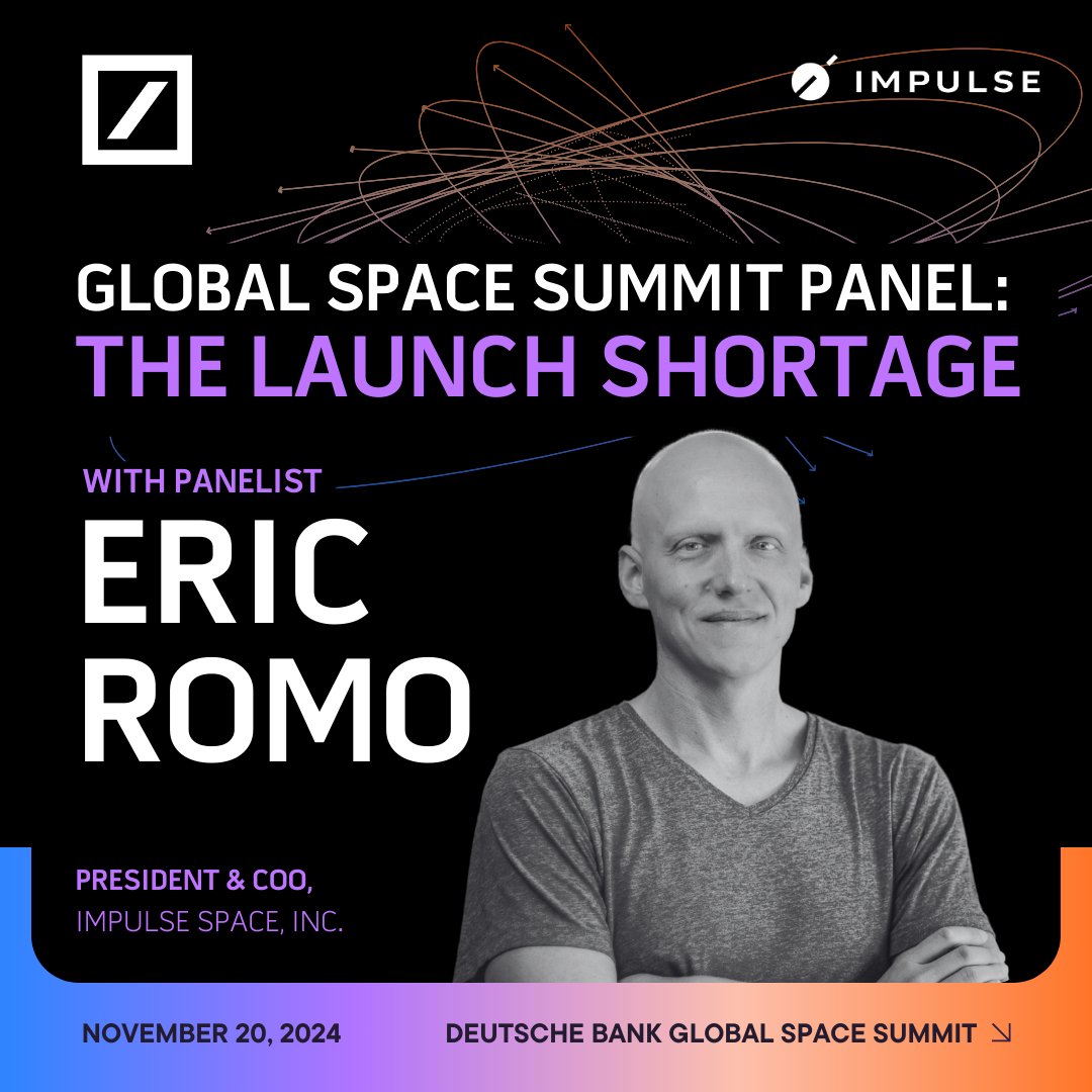 Heading to <a href="/DeutscheBank/">Deutsche Bank</a>'s Global Space Summit in NYC? Catch Impulse President &amp; COO Eric Romo (<a href="/_Eric_Romo/">Eric Romo</a>) on the Launch Shortage panel on Wednesday, November 20th.

Panelists will dive into the challenges and opportunities shaping the rocket launch market and how growing