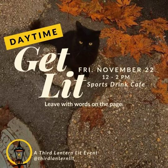 But while we are here...

Our next event is this Friday 11/22 at Sports Drink!

We will be there from 12 PM to 2 PM, getting some words on the page and socializing with peers. 

We hope to see you there :)