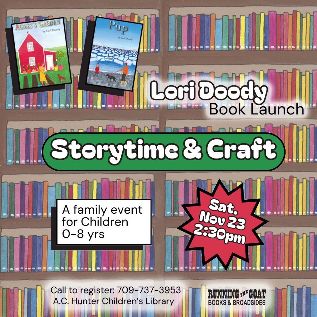 TOMORROW!
Lori Doody will be at the A.C. Hunter Children's Library for an afternoon of story and craft to celebrate the release of her two latest books AGNES'S GARDEN and THE PUP.  

Call the library to register 709-737-3953