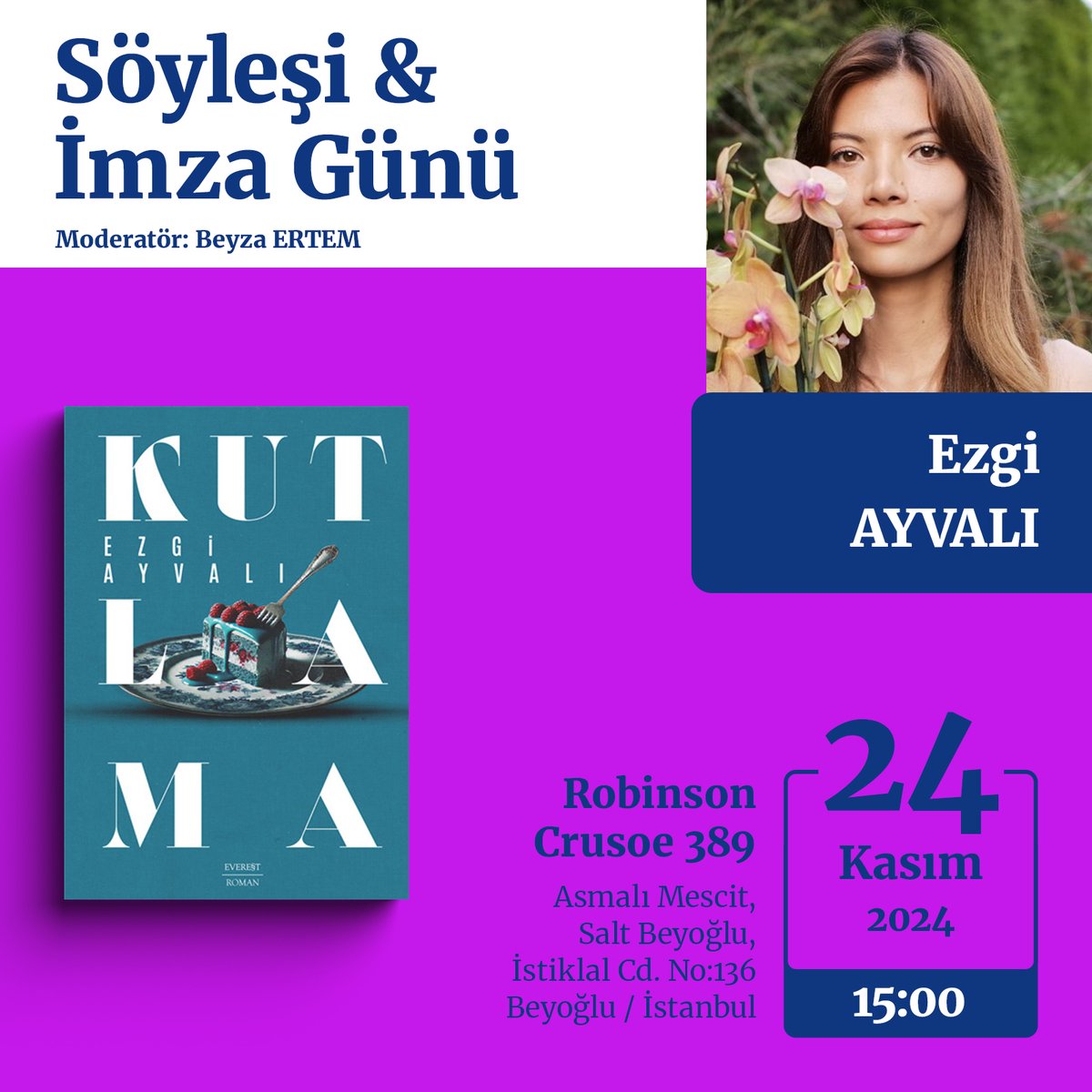 Değerli yazarımız Ezgi Ayvalı'nın, 24 Kasım'da Robinson Crusoe 389'da düzenlenecek söyleşi ve imza gününe tüm okurlarımız davetlidir.

#EverestYayinlari