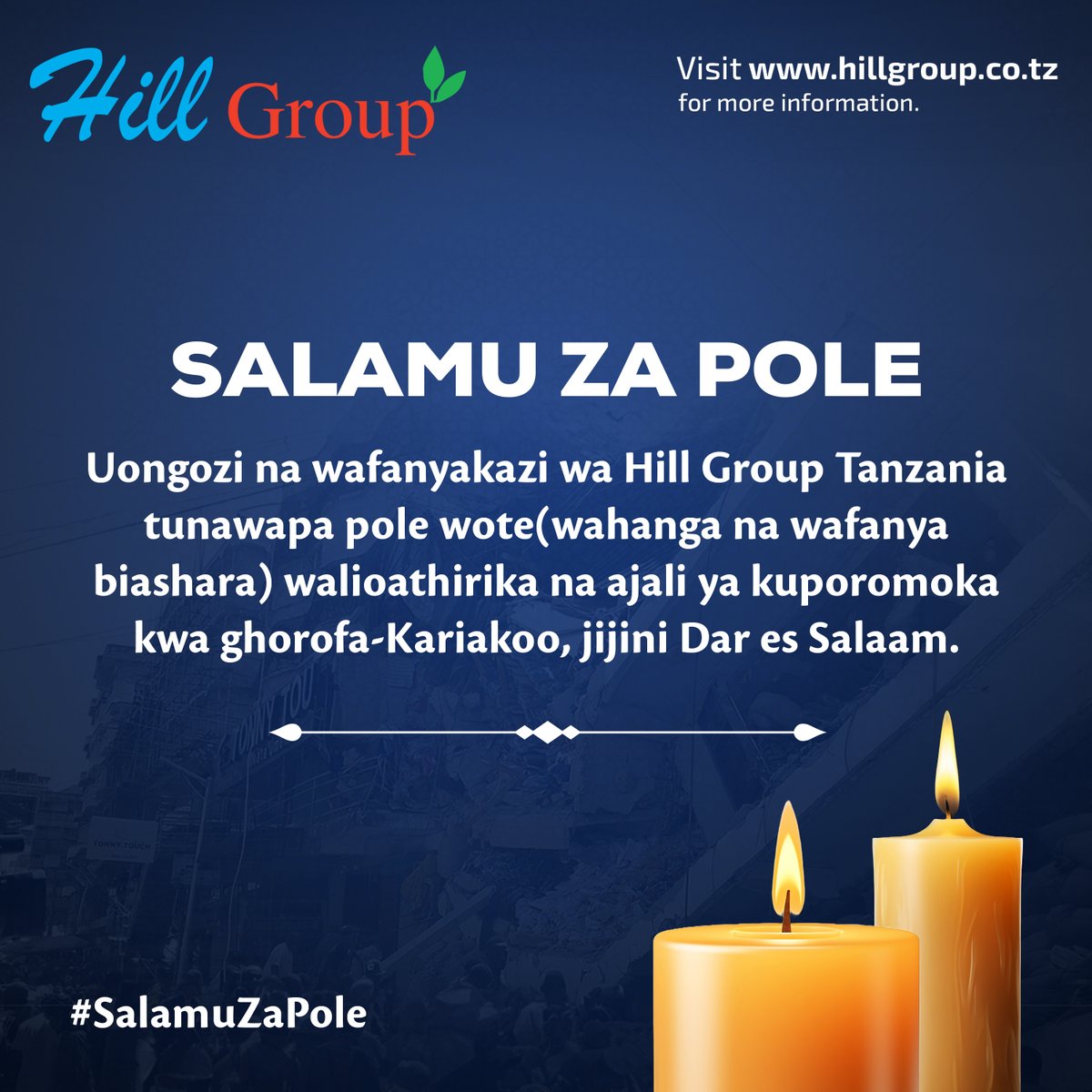 Salamu za Pole kwa wahanga na wafanyabiashara wa Kariakoo.

#SalamuZaPole #HillGroupTanzania