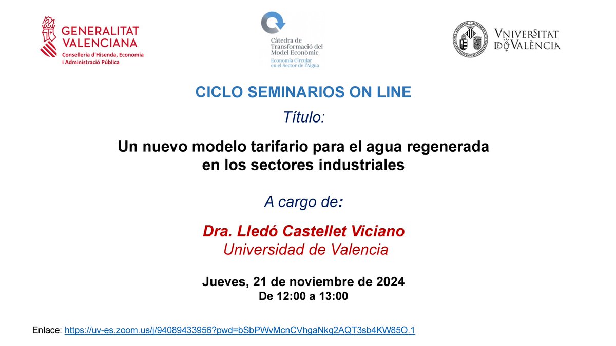 Nuevo seminario titulado "Un nuevo modelo tarifario para el agua regenerada en los sectores industriales" dentro del ciclo de seminarios on line de la Cátedra de Transformación del Modelo Económico (UV).

🗓️Jueves 21 de noviembre de 12:00 a 13:00h 
Link:
uv-es.zoom.us/j/94089433956?…