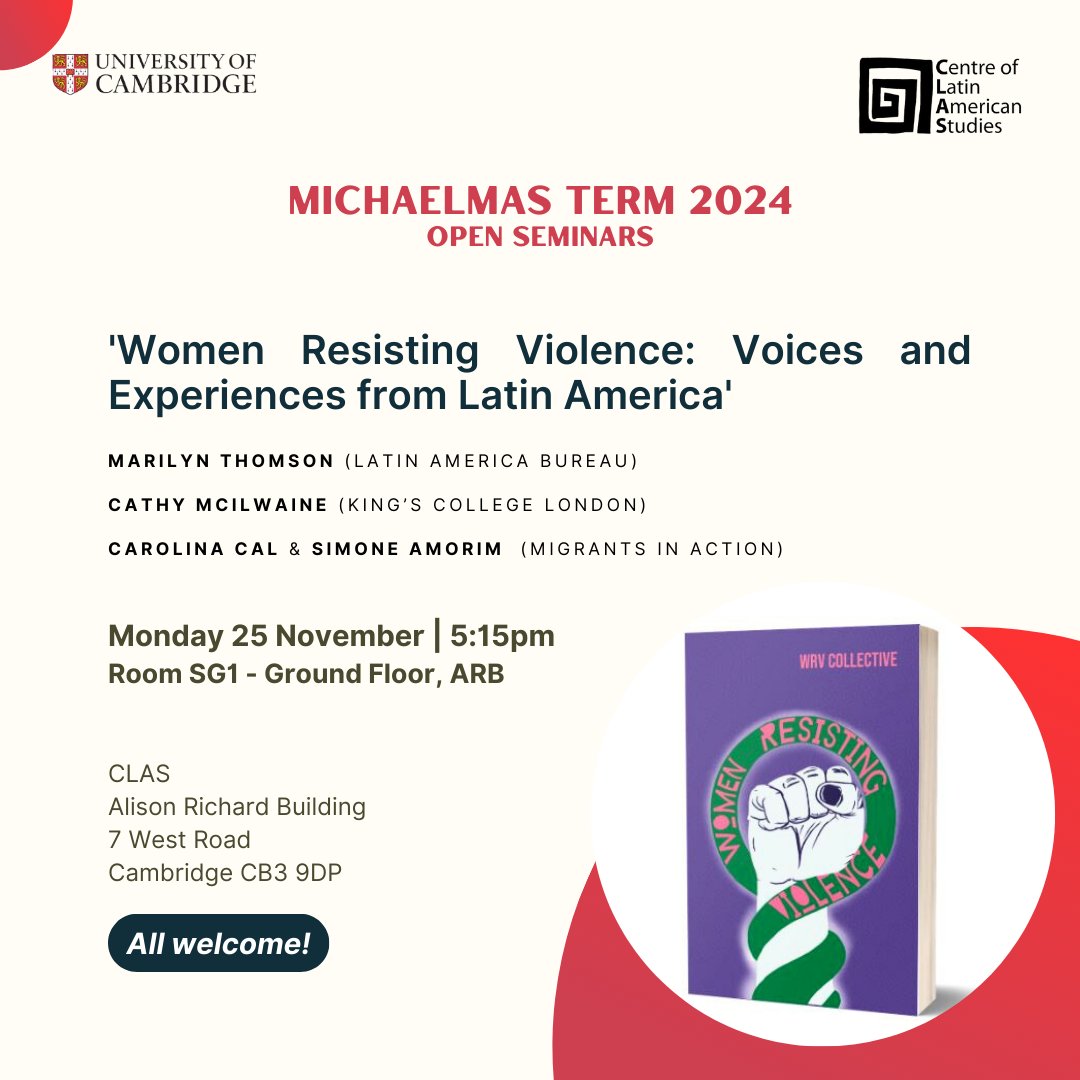 CLAS Cambridge (@clas_cam) on Twitter photo 📣 CLAS OPEN SEMINAR:
Panel - 'Women Resisting Violence: Voices and Experiences from Latin America'
<a href="/LatAmB/">Latin America Bureau (LAB)</a>, <a href="/KingsCollegeLon/">King's College London</a>, <a href="/MinA_theatre/">MinA_Migrants in Action</a>, <a href="/Cambridge_Uni/">Cambridge University</a>
📆Monday 25 November | 5:15pm
Info: latin-american.cam.ac.uk/files/further_…
Come join us! 🤩 📣 CLAS OPEN SEMINAR:
Panel - 'Women Resisting Violence: Voices and Experiences from Latin America'
<a href="/LatAmB/">Latin America Bureau (LAB)</a>, <a href="/KingsCollegeLon/">King's College London</a>, <a href="/MinA_theatre/">MinA_Migrants in Action</a>, <a href="/Cambridge_Uni/">Cambridge University</a>
📆Monday 25 November | 5:15pm
Info: latin-american.cam.ac.uk/files/further_…
Come join us! 🤩