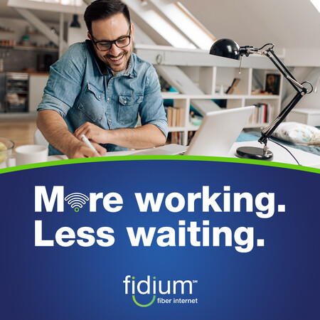 If you’re tired of waiting on slow connections, we’re in your corner. With Fidium Fiber, you’ll have the speed and reliability to work from home without any hiccups, even with all your devices connected!