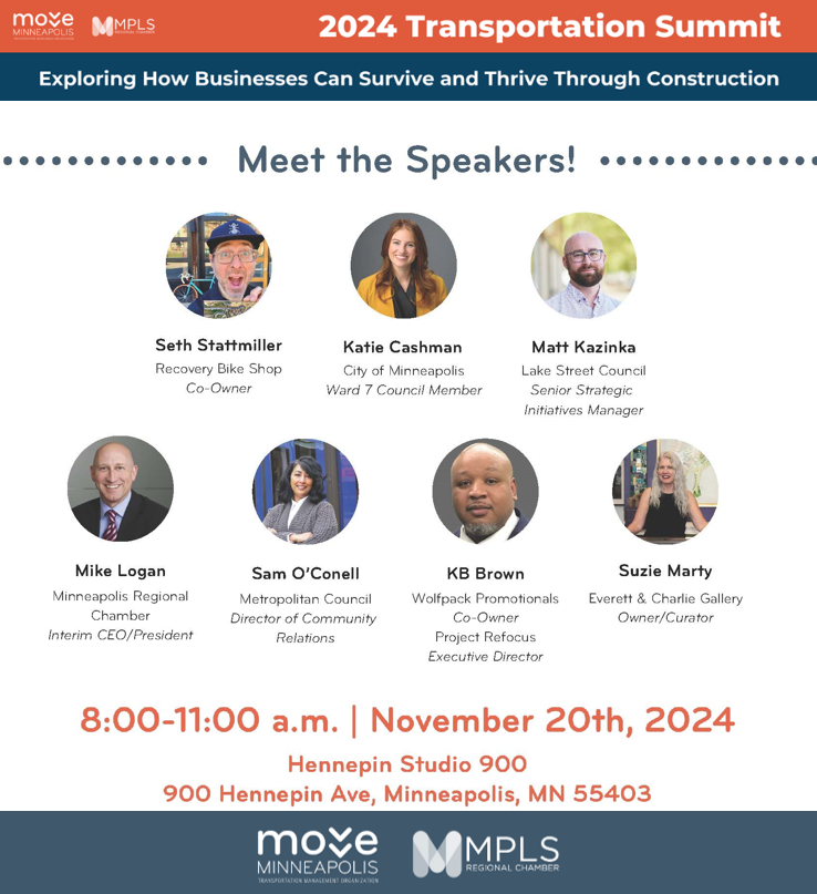 LAST CALL for the 2024 Transportation Summit: "Exploring How Businesses Can Survive and Thrive Through Construction" Just a few spots left!

Wednesday, Nov. 20, 8 a.m. - 11 a.m.
The Hennepin, 900 Hennepin Ave, Mpls
Breakfast included. Register here: tinyurl.com/bdev8e8m