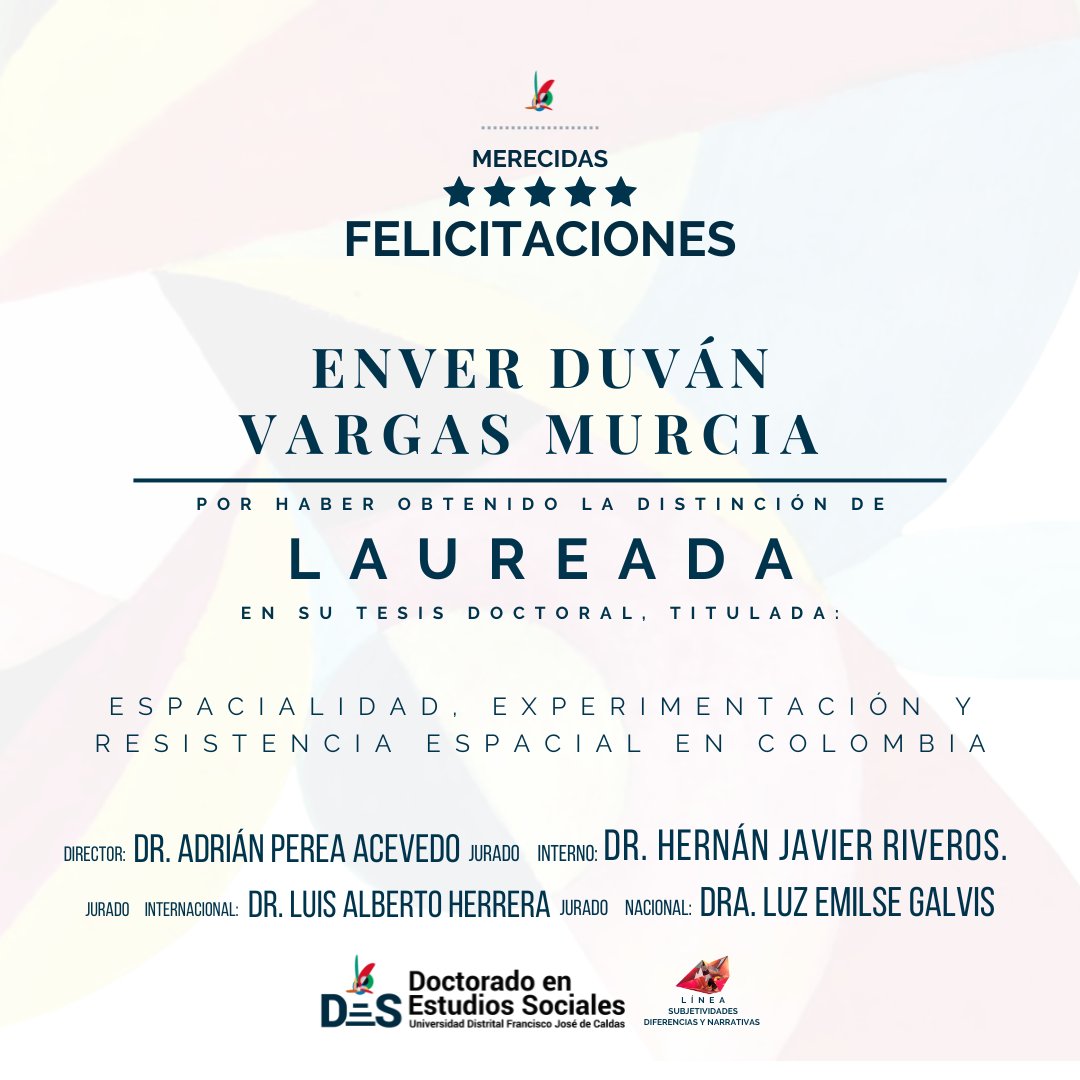 ¡Felicidades a Enver Duván Vargas Murcia! Por su tesis "Espacialidad, experimentación y resistencia espacial en Colombia". Recibe la distinción Laureada. 🌟

Un logro que resalta su aporte a los Estudios Sociales📚👏

#TesisLaureada #EstudiosSociales #UD #PhD