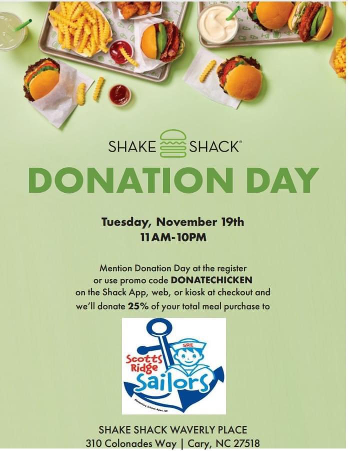 Please come out and support SRE today at Shake Shack in Cary! They are being VERY generous and donating 25% of each meal that our Sailors get today anytime between 11am-10pm! See the flyer below for the promo codes to use so Scotts Ridge will get credit for it.