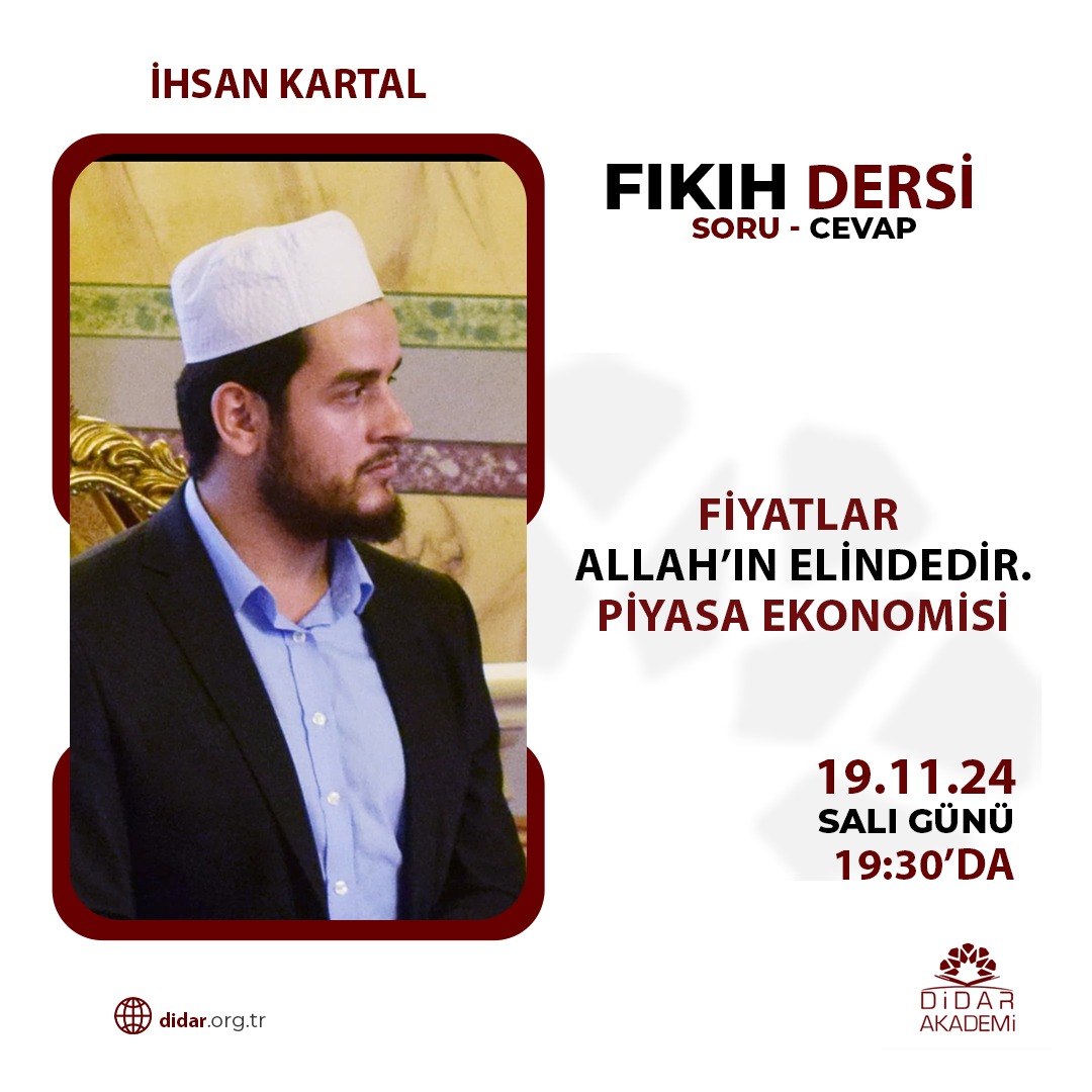 didarakademi's tweet photo. DİDAR AKADEMİ FIKIH OKULU
📖 " Fiyatlar Allah'ın Elindedir. Piyasa Ekonomisi,
🕢 Saat; 19:30 'da başlayacaktır.
Zoom Katılım Linki :
💻 https://t.co/VuGZMTJ6zS
#tasavvuf #hadis #fıkıh #akaid #didarakademi https://t.co/aYUp2ZHMZw