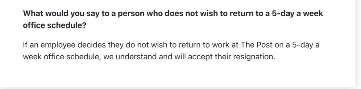 In an internal Q&amp;A shared yesterday with staff, the Washington Post says it will accept the resignation of any employee who does not wish to return to the office five days a week