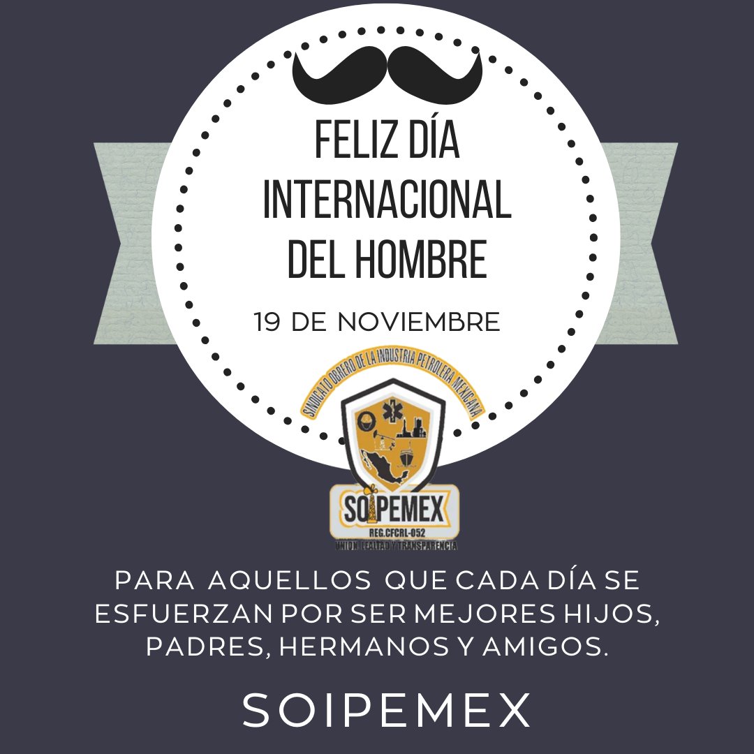 soipemex's tweet photo. Muchisimas felicidades a todos los hombres! Nuestro reconocimiento totales en su desempeñó, responsabilidades y labores. https://t.co/l6OauktaEj