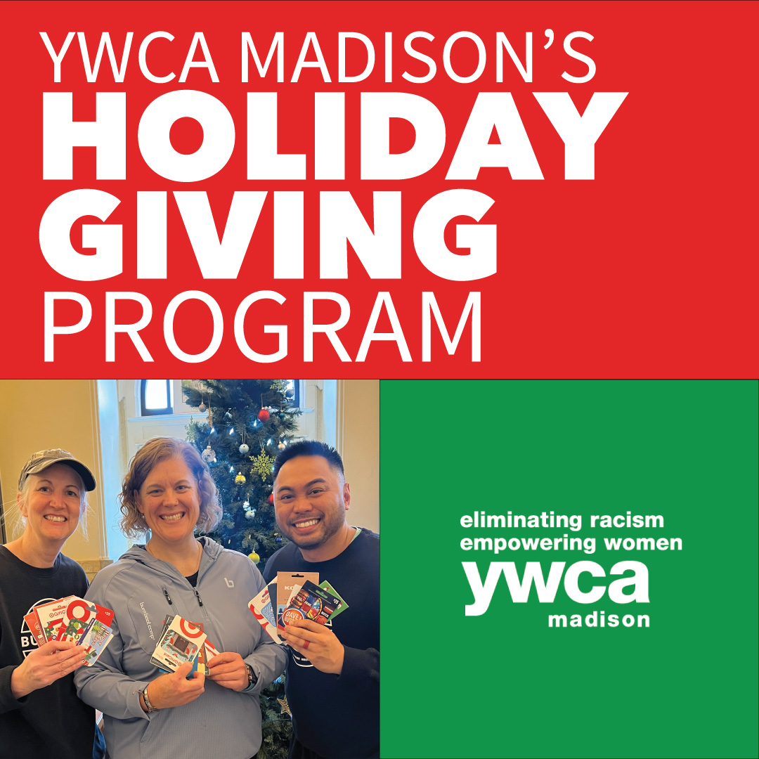 This holiday season, we’re asking for gift card donations for the families with children we serve in our Housing programs! We recommend providing at least 3 gift cards for groceries, general items, and family activities. Visit ywcamadison.org/holiday-giving to learn more!